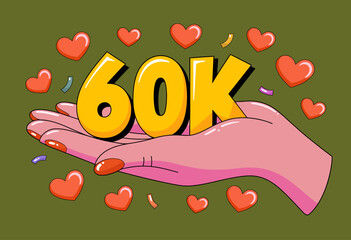 A vibrant graphic showcasing '60K' surrounded by hearts and confetti, signifying a celebration of social media milestones and the joy of connecting with followers.