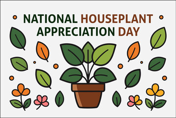 A colorful graphic celebrating National Houseplant Appreciation Day with a potted plant, various leaves, and small flowers.