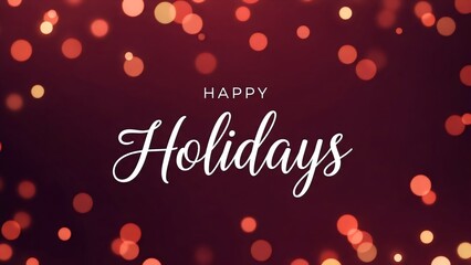 Happy Holiday Wishes Festive Greeting with Sparkling Lights and a Warm Holiday Message