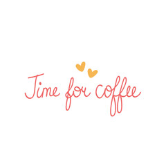 Handwritten Coffee Quote “Time for Coffee” – Cute Lettering for Mugs, Cafe Branding, Posters and Social Media