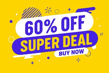 Vibrant yellow background with bold blue and white text announcing a 60 percent off super deal with a buy now call to action