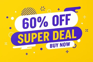 Bright yellow background with bold blue and white text announcing a 60 percent off super deal with a buy now call to action