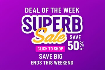 Superb deal of the week with 50 percent off savings and click to shop button on purple background