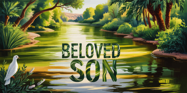 Beloved Son Christian river illustration with dove, lush green landscape, baptism symbolism, inspirational religious art