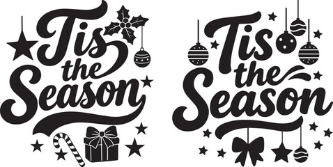 Fototapeta premium Tis the season Christmas holiday lettering design vector illustration