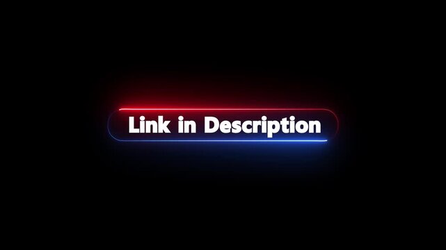 Link in Description neon glowing text animation inside rectangular frame. Social media banner, digital promotion sign, online marketing and profile engagement concept.