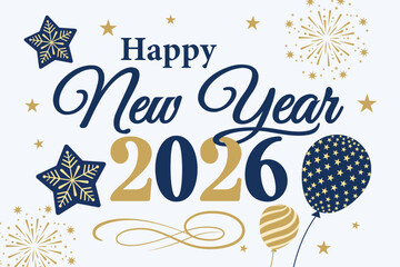 Elegant Happy New Year 2026 Celebration Design with Gold Stars, Balloons, and Fireworks
