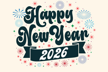 Happy New Year 2026 Celebration Typography with Colorful Fireworks and Festive Ribbon Banner

