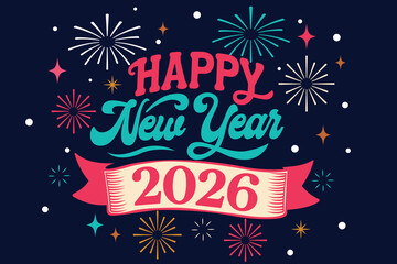 Colorful Happy New Year 2026 Celebration Illustration with Fireworks and Ribbon Banner
