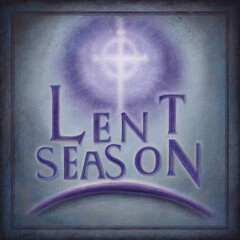 A spiritual image featuring a cross radiating light with stylized text "Lent Season" against an ethereal backdrop