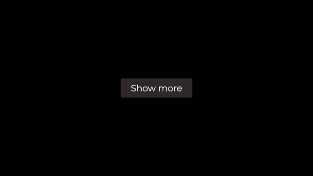 minimal show more button interaction animation for modern app interface.