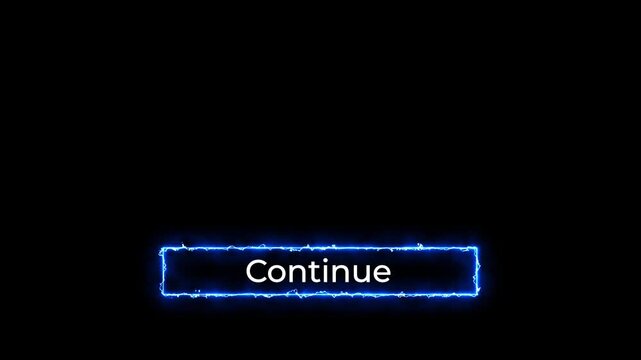 animated rectangle box displaying continue text for app ui and web interface.
