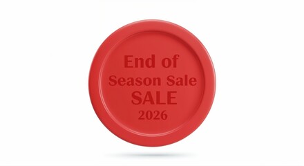 End of Season Sale Seal: A captivating red seal, meticulously crafted with the bold text End of Season Sale elegantly embedded, it signifies a special shopping experience in 2026. 