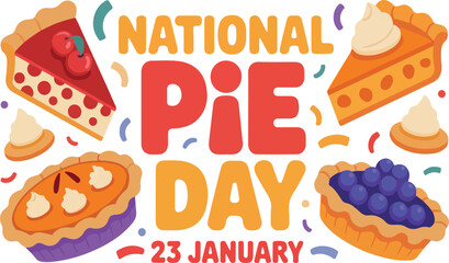 National Pie Day January 23 Celebration Vector. Social Media Post Template for National Pie Day with Cute Food Icons. January 23 Food Holiday Banner: National Pie Day Lettering and Desserts