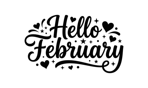 Hello February greeting card. Handwritten text for Hello February with heart and star decoration. Vector illustration.