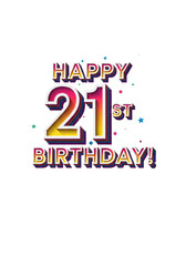 Obraz premium large, highly stylized 'happy 21st birthday!' typography in a layered paper-cut vector style, accented by vibrant confetti on a transparent background with copy space. concept of 21st birthday