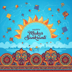 Vibrant Makar Sankranti banner featuring colorful kites flying high in a bright blue sky over a city skyline, with traditional Indian folk art elements.