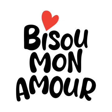 Minimal bisou mon amour (French is Kiss and My Love) typography with red heart icon in modern black and white style. Perfect for romantic prints, fashion apparel, stickers, greeting cards, branding, a