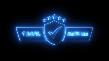 neon 100 percent secure icon animation trustworthy protection safety guarantee. 100 percent Secure Badge icon animation. Badge or button for commerce website. Secure protection stamp icon.