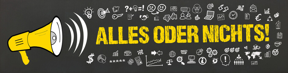 Obraz premium Alles oder Nichts!