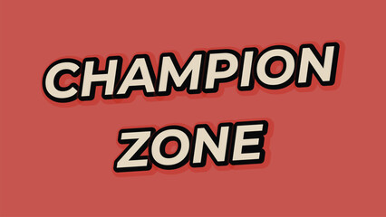 Obraz premium Champion Zone text on background graphic