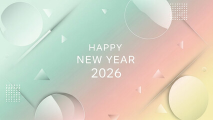 Happy New Year 2026: A pastel-hued abstract background with geometric shapes and the celebratory text HAPPY NEW YEAR 2026 conveys a modern and fresh greeting for the upcoming year.