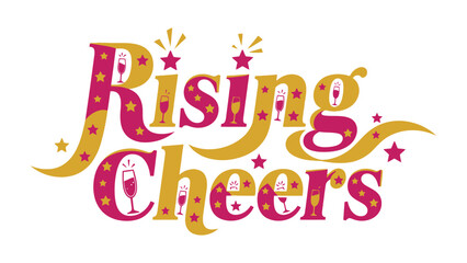 Cheers of Joyful Celebration: A colorful, artistic design features a typography message 'Rising Cheers', evoking festive mood. 