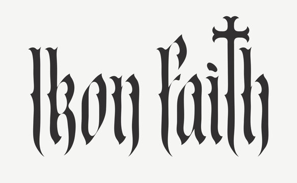 The word Iron Faith written in Gothic font with an image of a Christian cross, reflecting themes of religion, crucifixion, Inquisition, crusade, empire, and state. Logo, T-shirt design. No ai