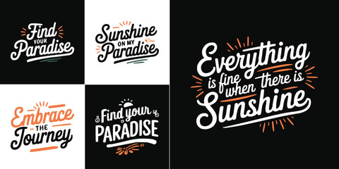 Inspirational sunshine and paradise typography set with positive quote lettering for travel, motivation and summer lifestyle themes © Vectyx