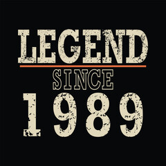 Naklejka premium Celebrate legendary status with this vintage 'Legend Since 1989' graphic, perfect for milestone birthdays and anniversaries