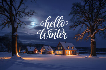 Cozy winter night scene with snow covered houses under a full moon and "hello winter" text overlay creating a peaceful holiday atmosphere at night.