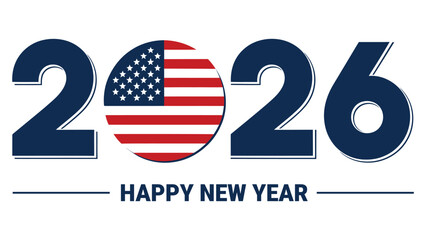 Patriotic 2026 Happy New Year design featuring bold modern numerals, USA flag circular emblem, festive American holiday theme, ideal for New Year celebrations and national events