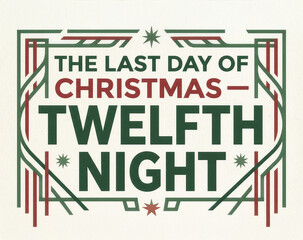 Twelfth Night: The Last Day of Christmas Festive Typography
