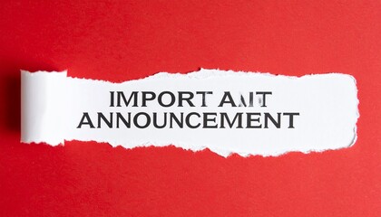 A torn red paper background reveals bold black text reading “Important Announcement,” emphasizing urgency and attention in a dramatic, high-contrast visual designed for impactful messaging.