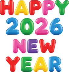 Happy 2026 New Year text in shiny multicolored rounded 3D balloon font.