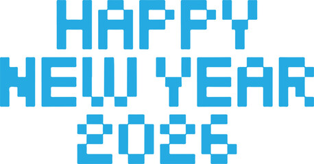 Pixel Digital Typography Happy New Year 2026