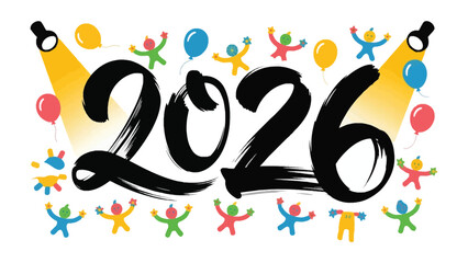 2026 Celebration: Vibrant artwork celebrates the arrival of 2026 with joyful figures, balloons, and spotlights, radiating an atmosphere of anticipation and festive cheer.