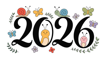 New Year's Greetings 2026: A charming, hand-drawn illustration featuring the numeral 2026, adorned with cheerful snails, butterflies, and floral elements.