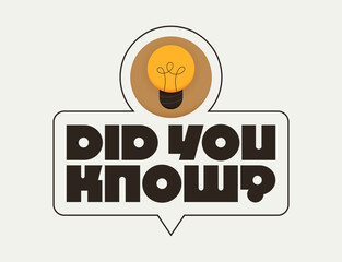 Geometric message speech bubble with Did You Know inscription and lightbulb emblem. Banner design for business and advertising. Vector illustration.