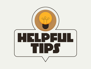 Geometric message speech bubble with Helpful Tips inscription and lightbulb emblem. Banner design for business and advertising. Vector illustration.