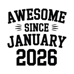 Obraz premium Awesome Since January 2026 Retro Birthday Typography Design