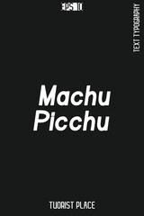  Famous World Landmarks Typography Vector Design – Tourist Place Lettering Art -  Machu Picchu Peru