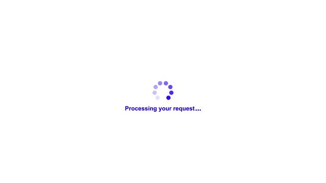 Spinning circular loading icon with text Processing your request. Spinning waiting icon on background. Loading circle animation. Seamless Loop