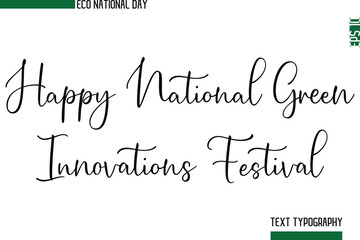Happy National Green Innovations Festival  Typographic Custom Type Vector Letter Art Of Eco Friendly World Day