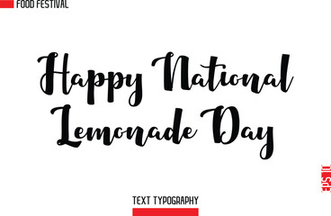 Happy National Lemonade Day  -Food Festival Name In Modern Typeface Cursive Alphabetical Text