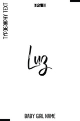 Luz   -Girl Name Modern Stylish Cursive Brush Typography Text Vector Template