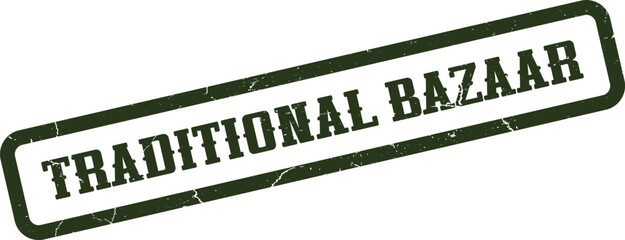 Distressed dark green rubber stamp impression stating traditional bazaar for market events and cultural experiences