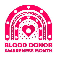 Blood donor awareness month rainbow. Perfect for medical campaigns, donation drives, health organizations, awareness materials. Stylized boho rainbow with heart and blood drops. Vector illustration. 