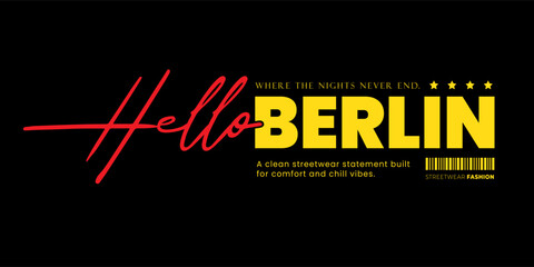 The simple and minimalist typography slogan "Hello Berlin." Perfect for printing on streetwear t-shirts.