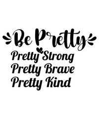 Fototapeta premium Pretty Strong Brave Kind Typography T-Shirt Design | Motivational Quote | Empowerment Slogan